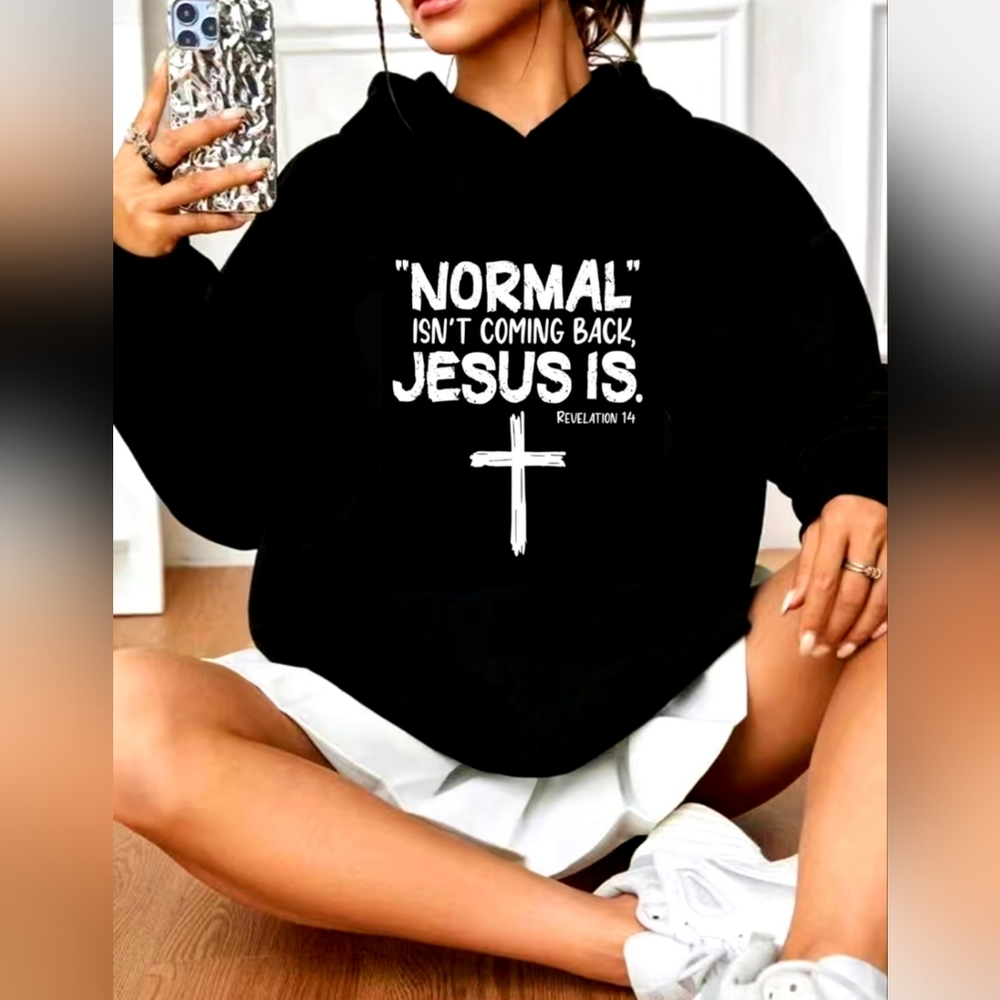 "NORMAL ISNT COMING BACK..." CUSTOM APPAREL BY PEPEPIZZAZZ  HOODIE SWEATSHIRT
